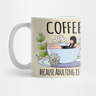 Coffee because adulting is hard Mug